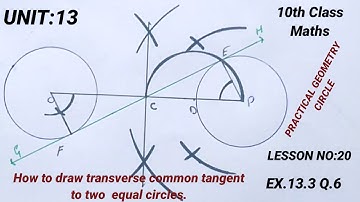 Class 10th MATH LESSON NO:20 | EX.13.3 Q.6 | Unit 13 practical geometry circle |
