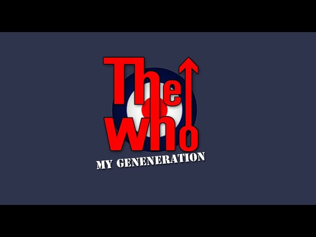 THE WHO - My Generation (Lyrics) - YouTube