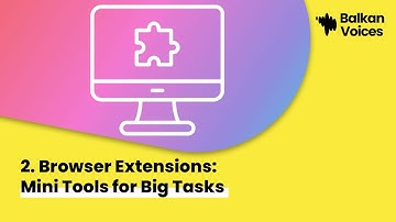2. Browser Extensions: Mini Tools for Big Tasks
