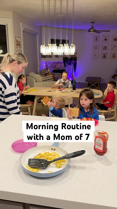 Morning Routine with a Mom of 7 #morningroutine #momlife #parenting #bigfamily #sahm