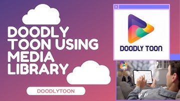 DoodlyToon Tutorial 4 - Doodly Toon Using Media Library