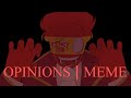 OPINIONS MEME || COUNTRYHUMANS || lazy and late