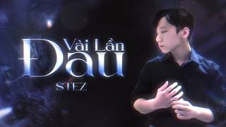 STEZ - Vài Lần Đau (prod. by Franky) l Official Lyric Video