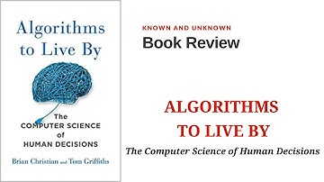 Book Review : ALGORITHMS TO LIVE BY || Book Shelf || Known & Unknown