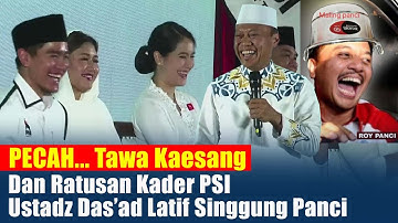 PECAH...Tawa Kaesang Dan Ratusan Kader PSI Gara gara Ustadz Das