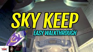 EASY Walkthrough Sky Keep | The Legend of Zelda Skyward Sword HD