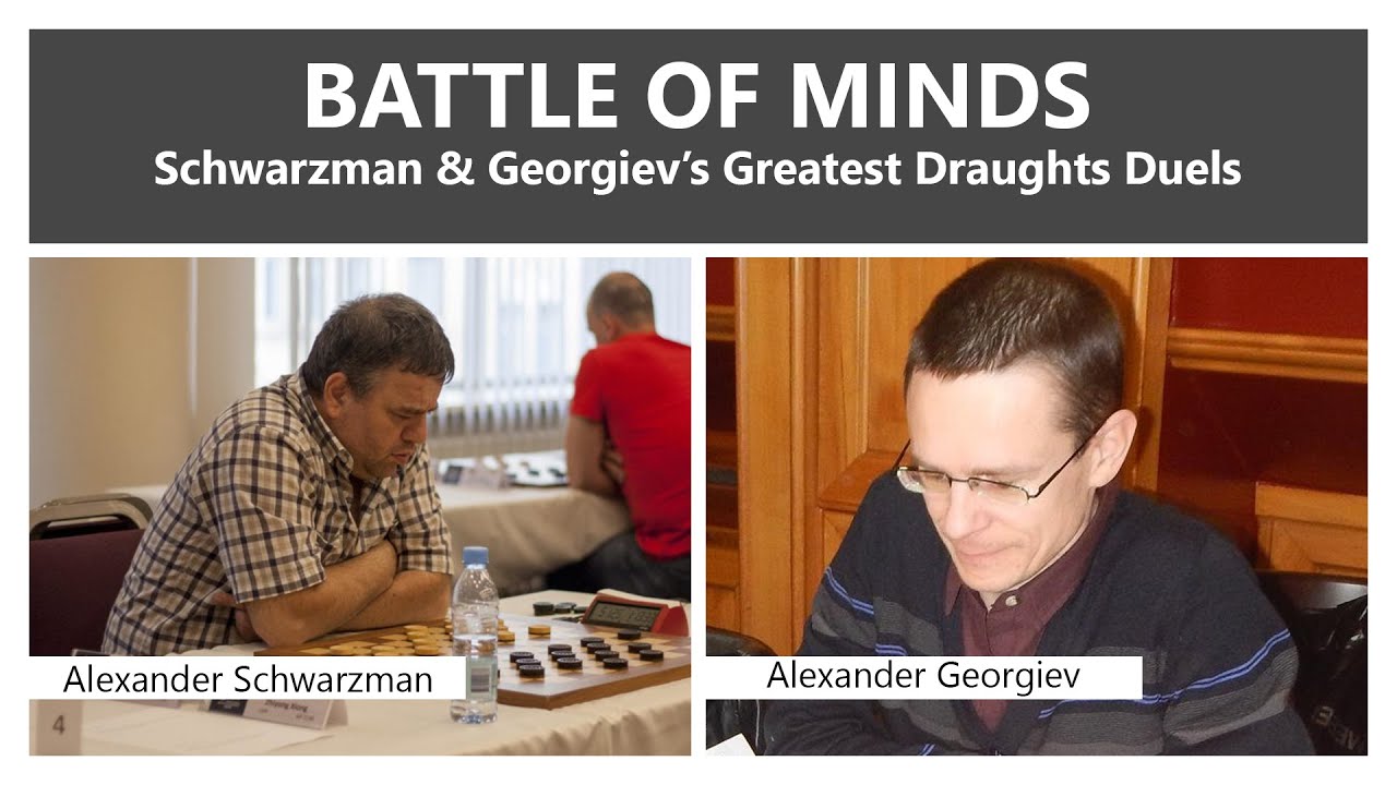 Battle of Minds: Schwarzman & Georgiev’s Greatest Draughts Duels