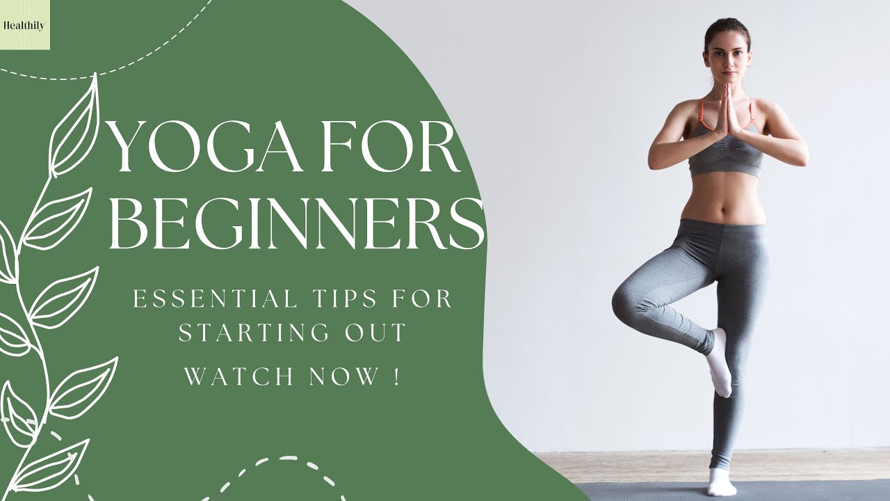Yoga for Beginners Essential Tips for Starting Out - YouTube