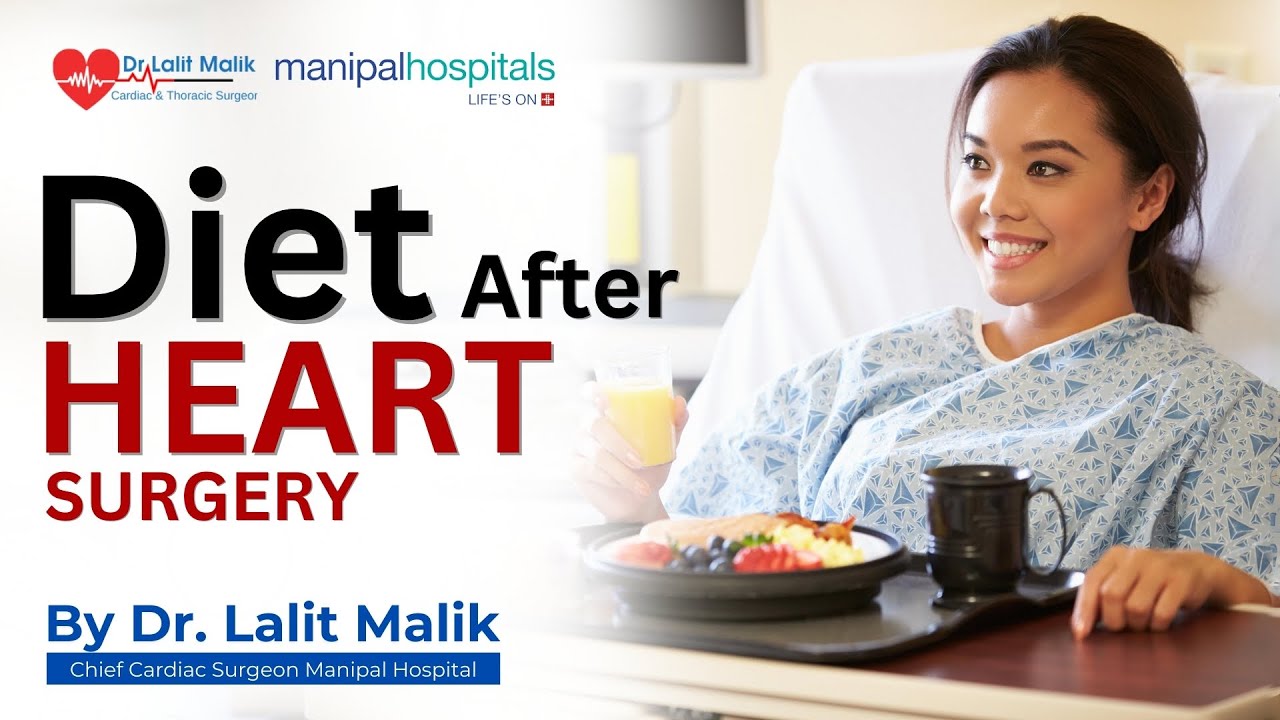Diet After Heart Surgery By Dr. Lalit Malik Best Cardiac Surgeon in Jaipur YouTube