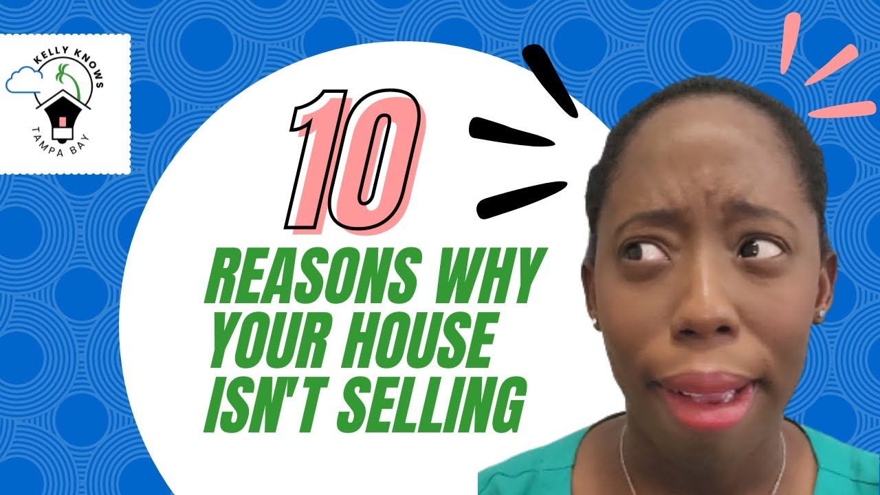 10 Reasons Why Your House Isn't Selling 🏡 Sell My House In Tampa Florida 🌴 Moving to Tampa