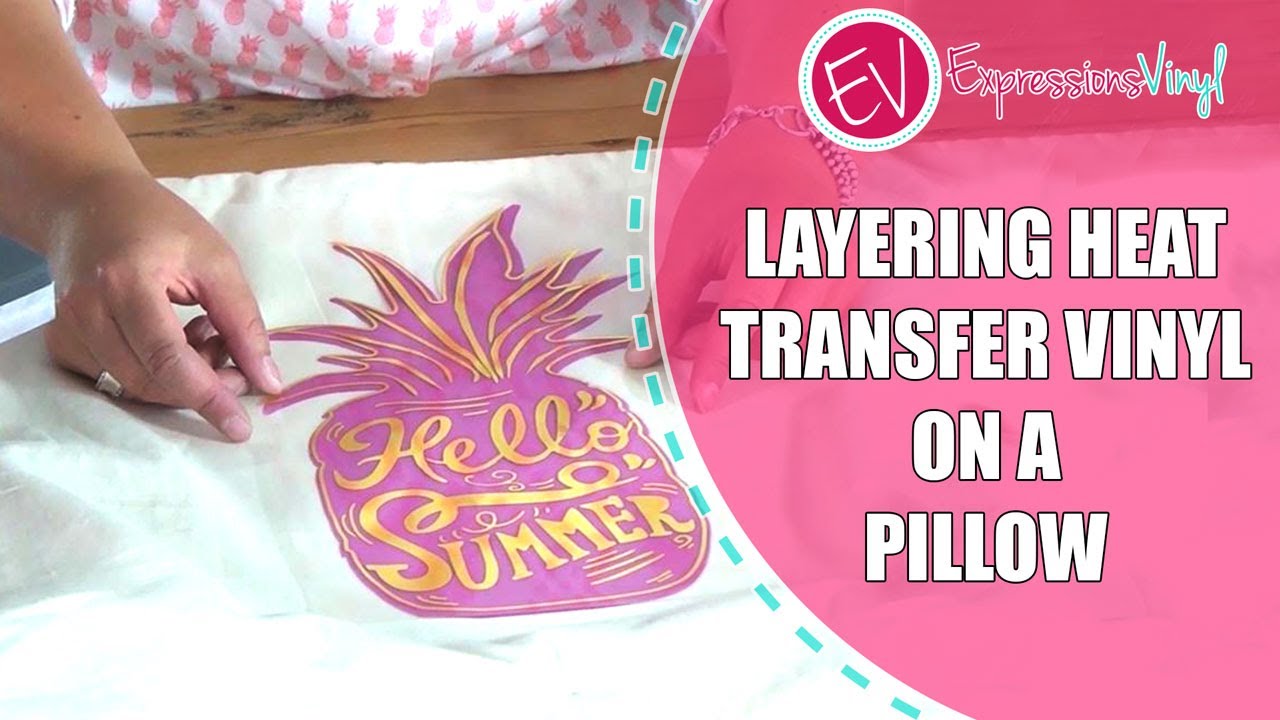 Layering Heat Transfer Vinyl On A Pillow YouTube