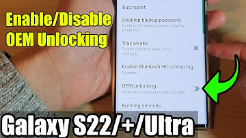 Galaxy S22/S22+/Ultra: How to Enable/Disable OEM Unlocking