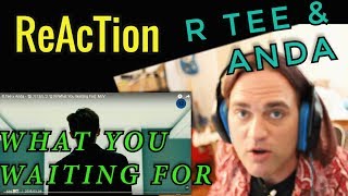 Ellis Reacts Reaction To R.tee X Anda - What You Waiting For 뭘 기다리고 있어 Mv Musicians React