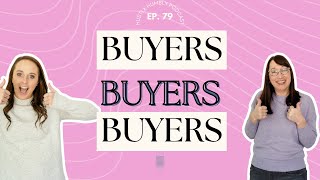 79: Buyers, Buyers, Buyers