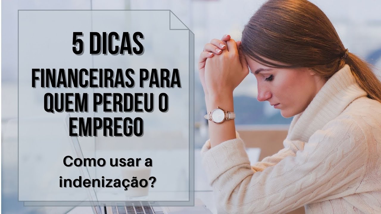 5 dicas financeiras para quem perdeu o emprego