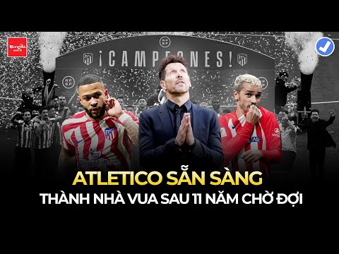 NGƯỜI CŨ MU GHI BÀN, ATLETICO SẴN SÀNG THÀNH NHÀ VUA SAU 11 NĂM CHỜ ĐỢI | BÁO BÓNG ĐÁ QUỐC TẾ