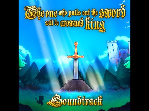 The one who pulls out the sword will be crowned king OST - 01 - TOWPOTSWBCK for short [Title theme]