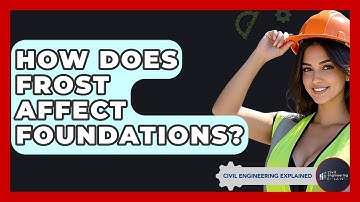 How Does Frost Affect Foundations? - Civil Engineering Explained