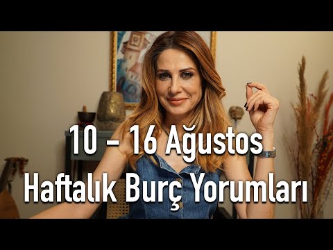 10 - 16 Ağustos Haftalık Burç Yorumları -  Hande Kazanova ile Astroloji