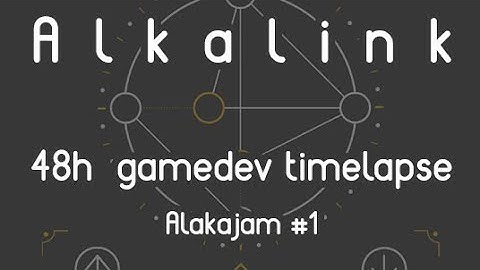 Alakajam #1 - 48h GameJam Timelapse