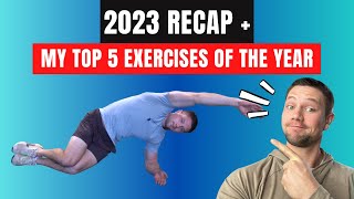 My Raw 2023 Recap + Top 5 Best Exercises Of The Year
