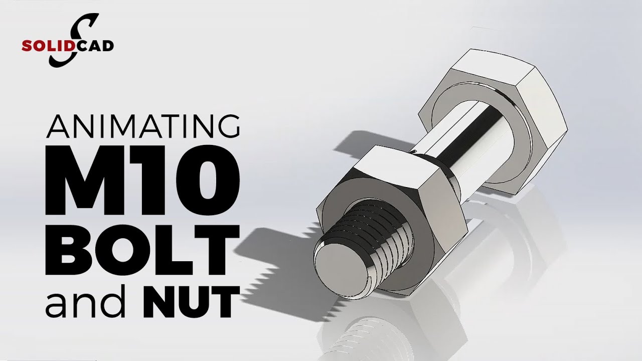 How to design and animate M10 Bolt and Nut in SolidWorks SolidWorks