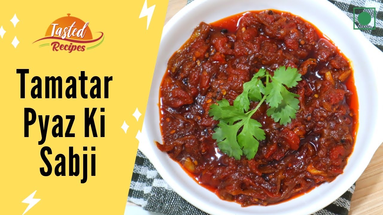 Tamatar Pyaz Ki Sabji Recipe - Tomato Onion Curry | Tasted Recipes