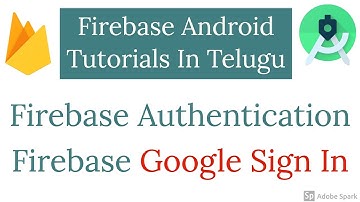 #15 Firebase Authentication -  Google Sign-In Authentication | Firebase Tutorials In Telugu