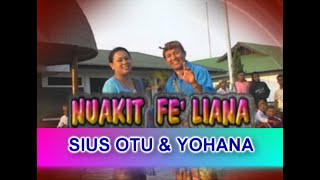 NUAKIT FE'LIANA - SIUS OTU YOHANA