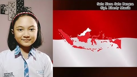 Satu Nusa Satu Bangsa -- Cipt. Liberty Manik | Seni Musik