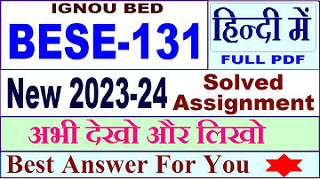 bese 131 ignou solved assignment 2023 / bese 131 solved assignment 2023-24 in Hindi / BED bese131
