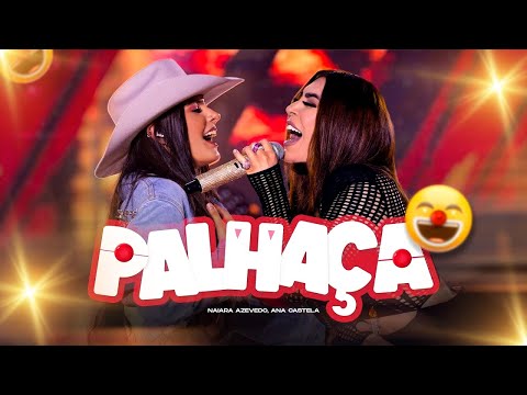 Naiara Azevedo, Ana Castela - Palhaça #DVDPlural