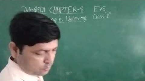 Class V EVS 06 09 2021 by Mr Rupesh Chapter 8 Seeing is Believing