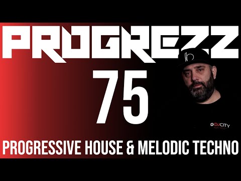PROGREZZ Episode 75 - Progressive House, Melodic Techno and Progressive Breakbeat Show 2021