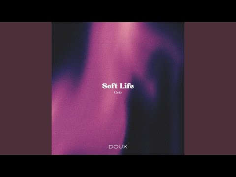 Soft Life