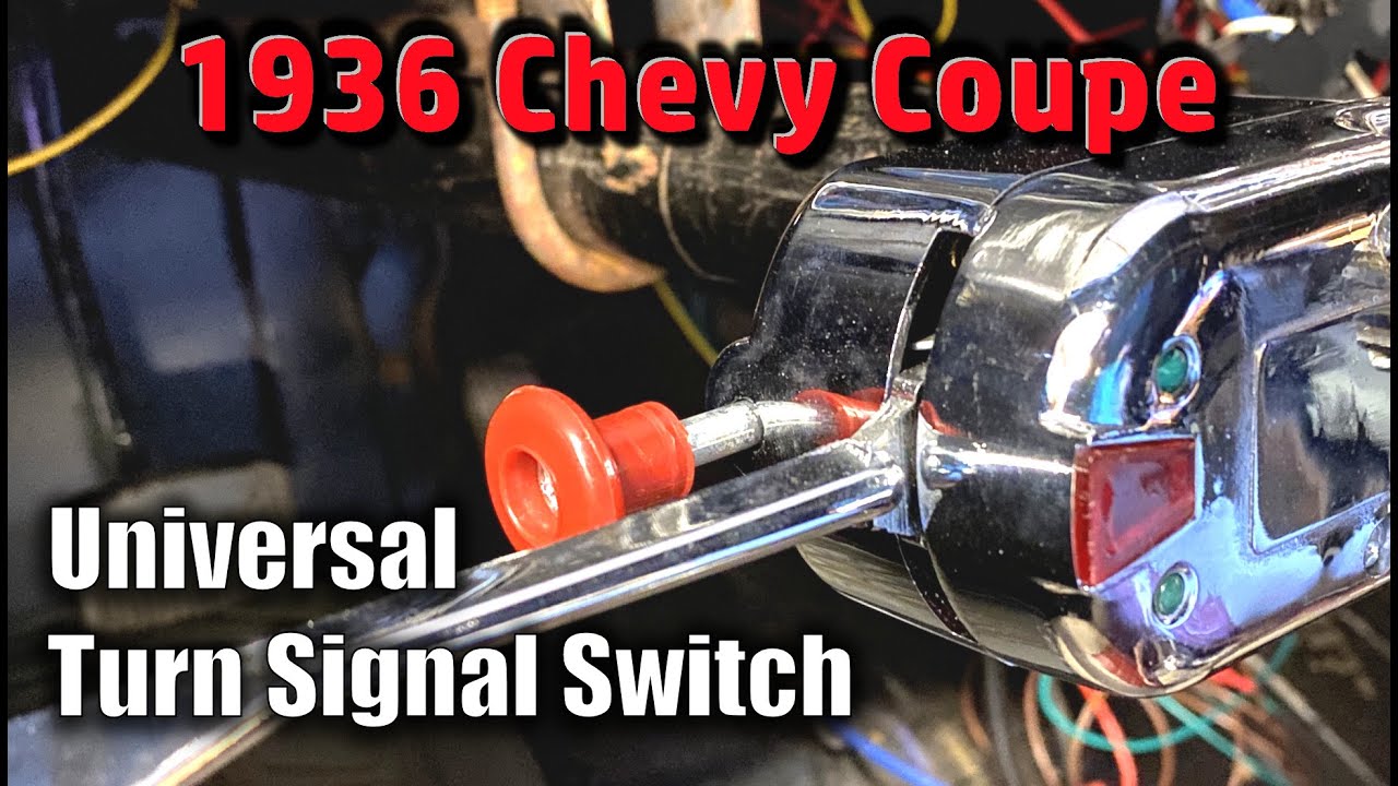 Fitting And Wiring A Universal Turn Signal Lever On A 1936 Chevy Coupe -  YouTube