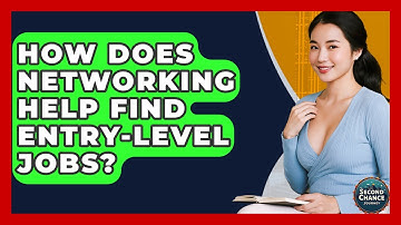 How Does Networking Help Find Entry-level Jobs? - Second Chance Journey