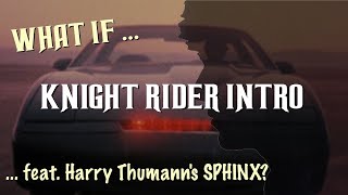 (What if ...) Knight Rider Intro feat. Harry Thumann's 
