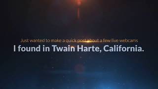 Live Twain Harte Webcams In Twain Harte California