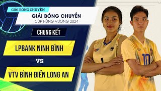 Chung kết | LPBank Ninh Bình vs VTV Bình Điền Long An | Bích Tuyền đại chiến Trà My  Chen Peiyan