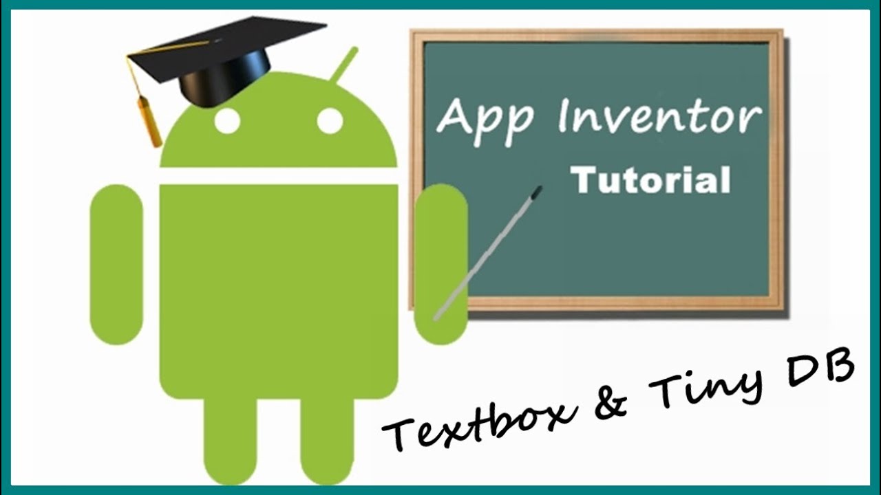App Inventor Tutorial Textbox Mit Speicherfunktion Tiny Db Android Apps Programmieren Erstellen Youtube