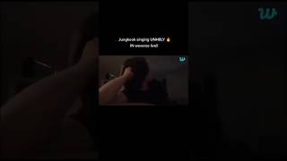 Jungkook Singing Unholy In Weverse 🔥🔥🔥