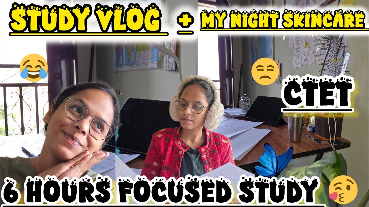 Study Vlog + 6 Hours Focused Study🥹📚 📖  + My Night Skincare 🌙💆‍♀️ | CTET | TEACHING EXAMS 