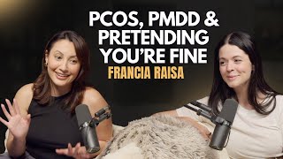 WITN x Francia Raisa: PCOS, PMDD & Pretending You’re Fine (pt.1)