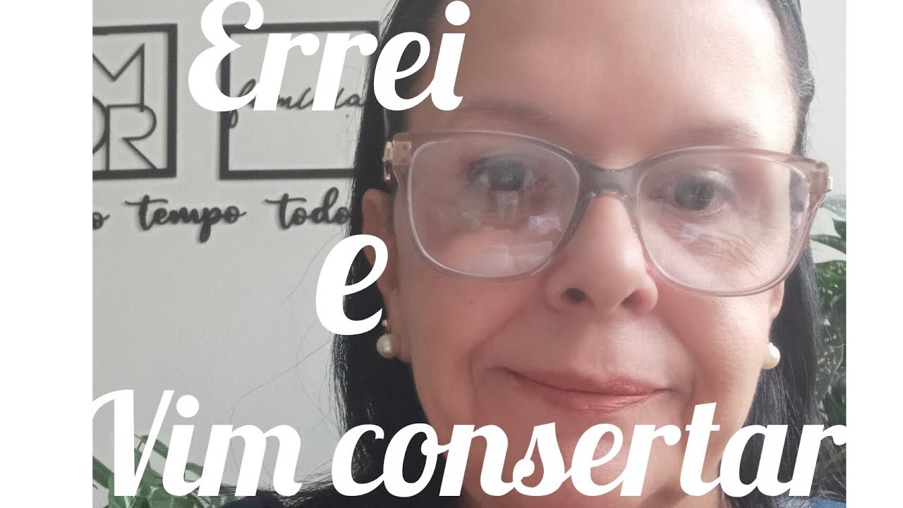 Reconhecer erros e conserta-los é de Deus