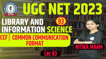 COMMON COMMUNICATION FORMAT |  CCF| LEC- 93 | LIBRARY & INFORMATION SCIENCE