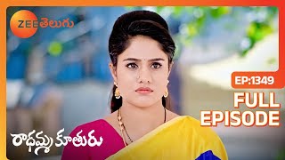 Rajyam rejects, welcomes. | Radhamma Kuthuru | Full Ep. 1349 | ZEE Telugu