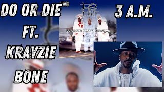 Do Or Die - 3 A.M. ft Krayzie Bone Mix by LILJ 🔥