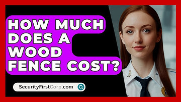 How Much Does A Wood Fence Cost? - SecurityFirstCorp.com