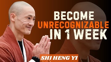 Become Unrecognizable in 1 Week" by Shaolin Master Future! | Shi Heng Yi